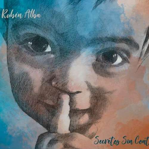 RUBÉN ALBA - Secretos sin contar