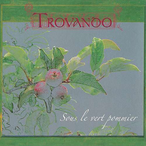 TROVANDO - Sous le vert pommier