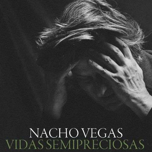 NACHO VEGAS - Vinilu Vidas Semipreciosas